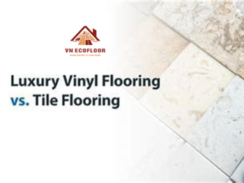 The Ultimate Guide to Flooring Options for Your Home: Luxury Vinyl vs. Tile